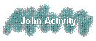 John Activity